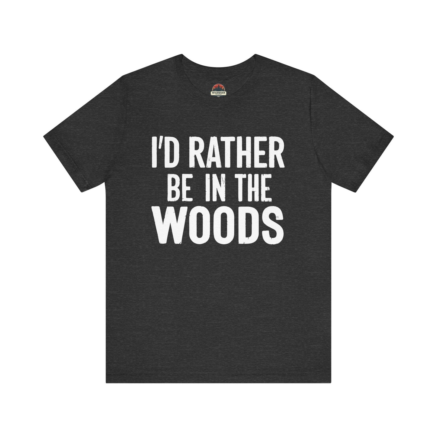 I'd Rather Be In The Woods Tee