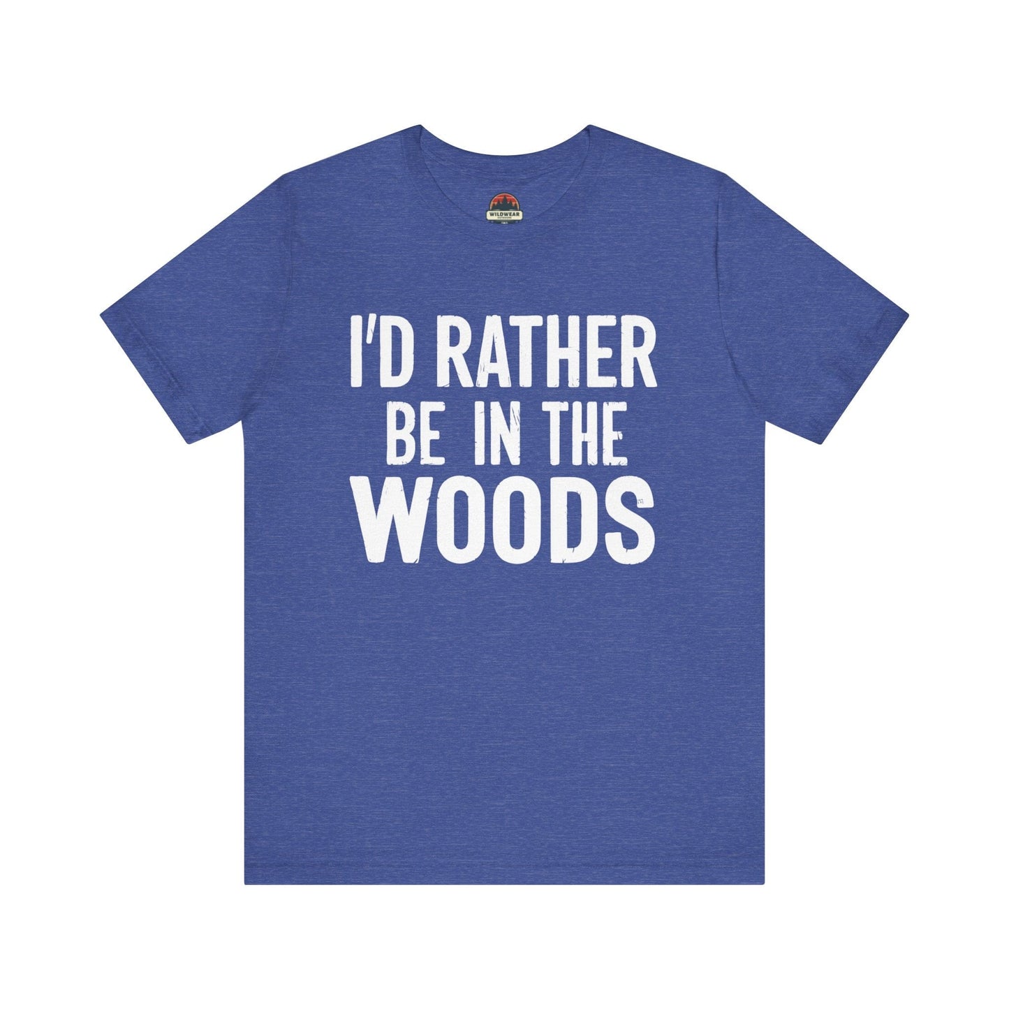 I'd Rather Be In The Woods Tee