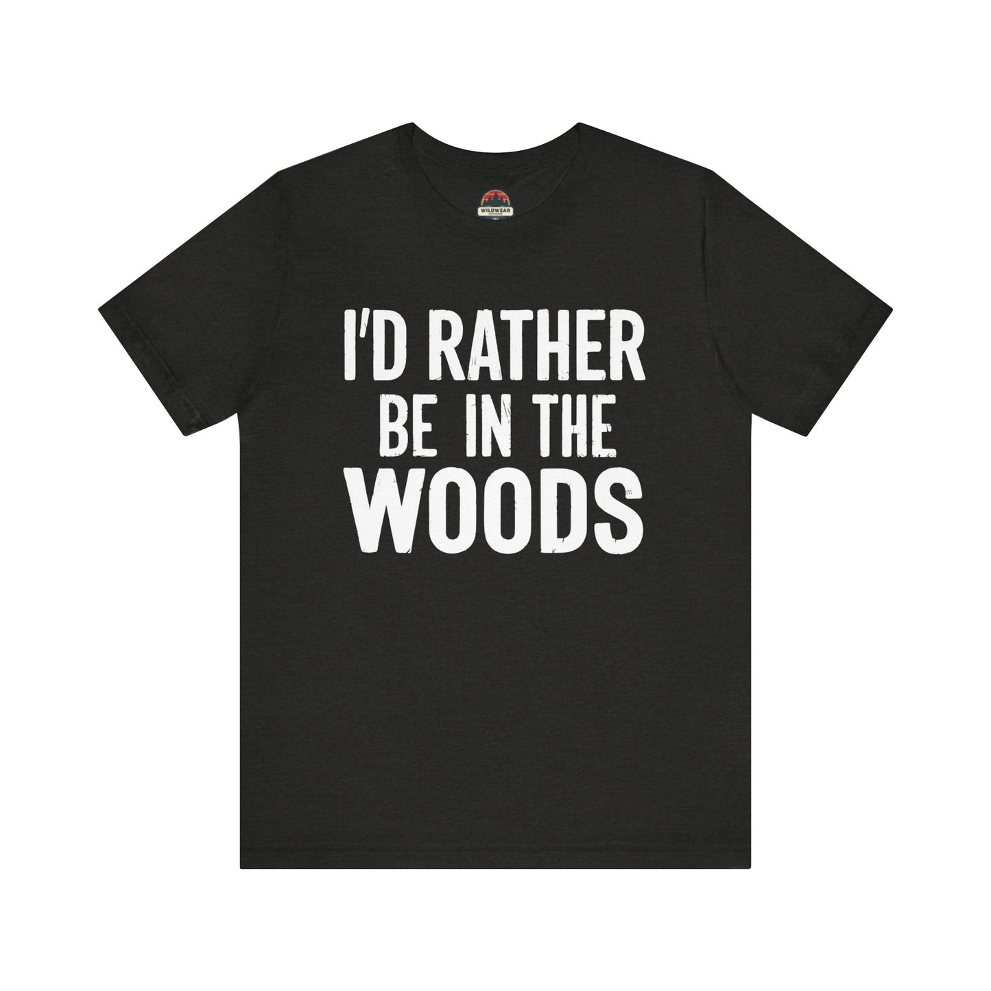 I'd Rather Be In The Woods Tee