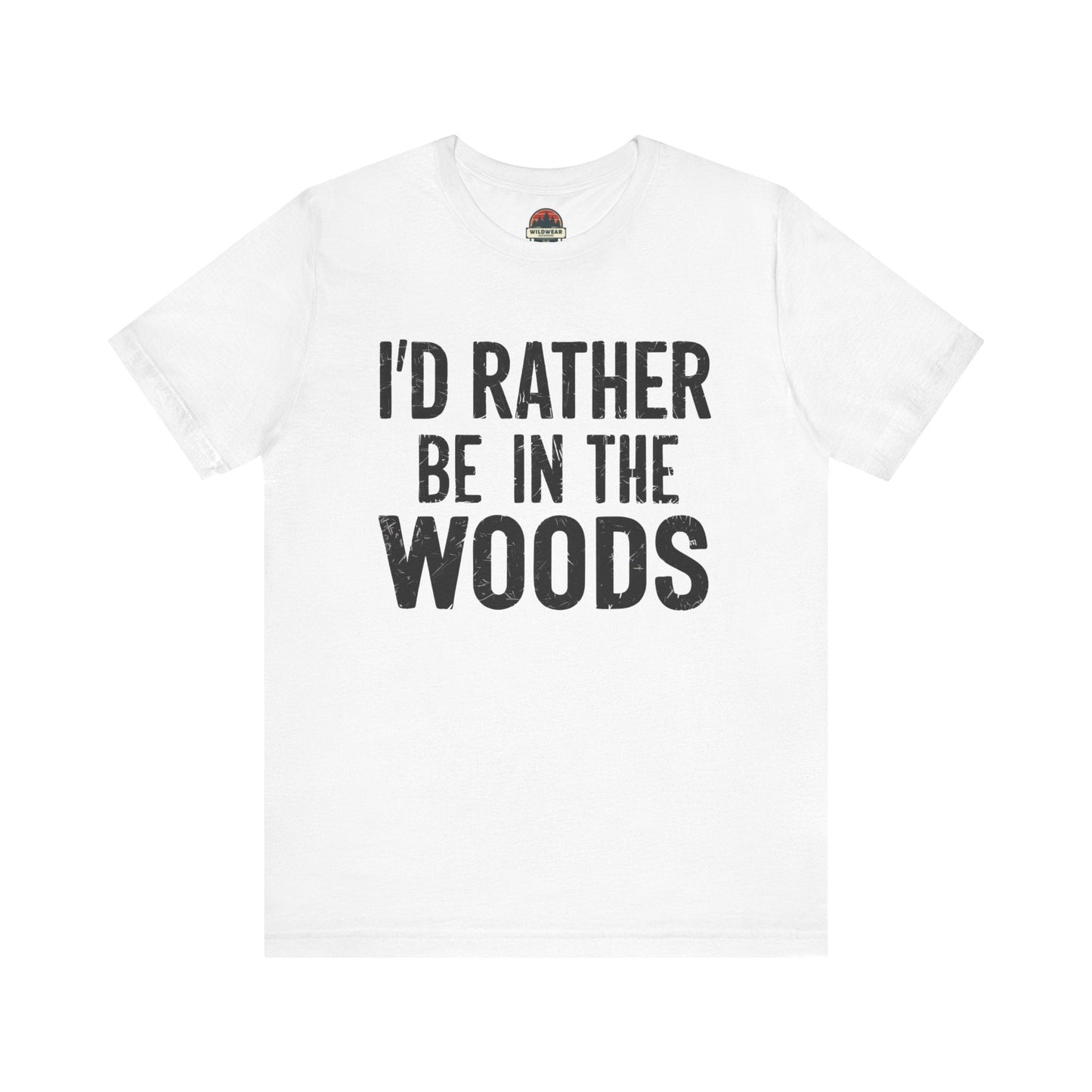 I'd Rather Be In The Woods Tee