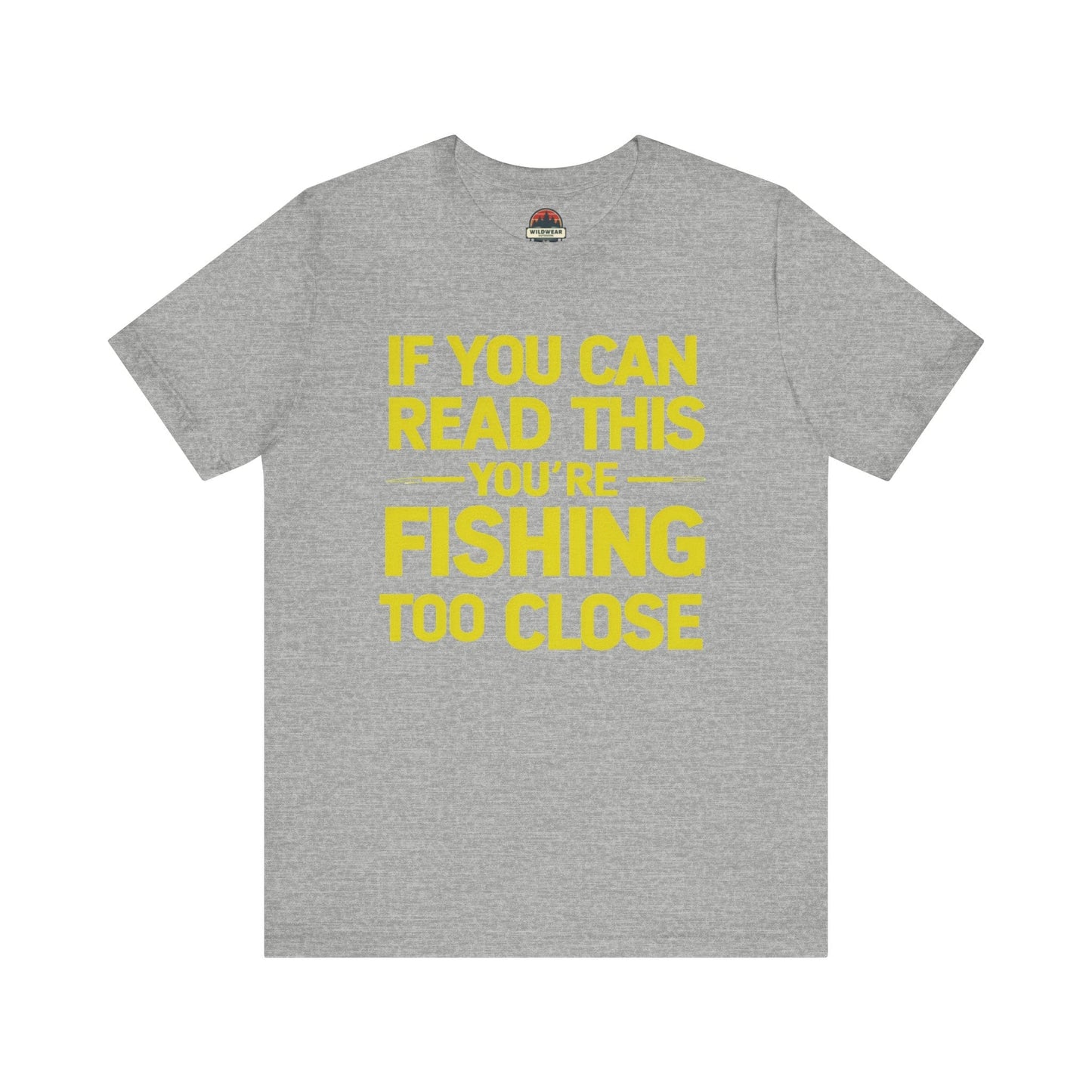 Fishing Too Close Tee