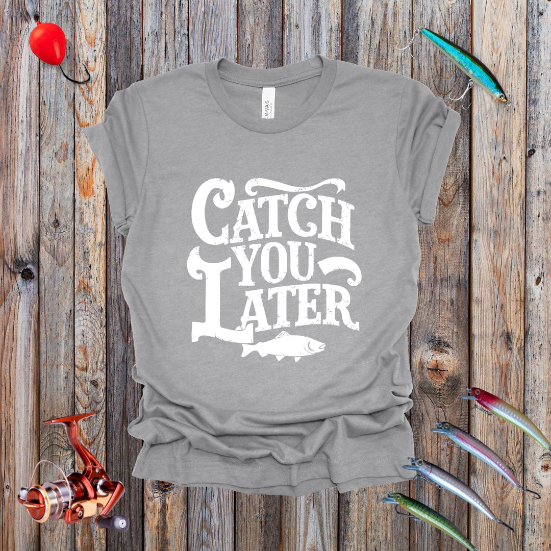 Catch You Later Tee