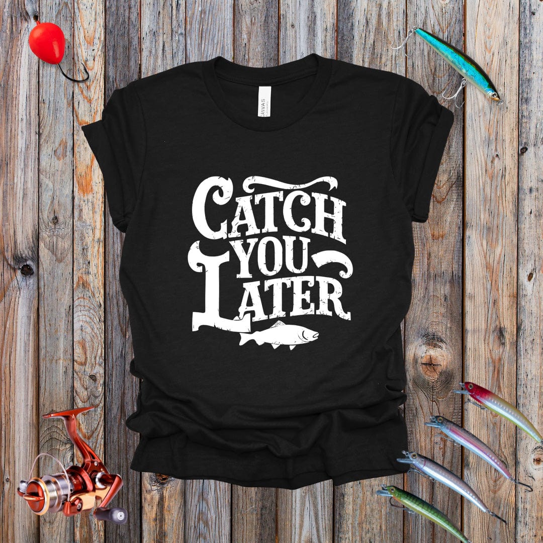 Catch You Later Tee