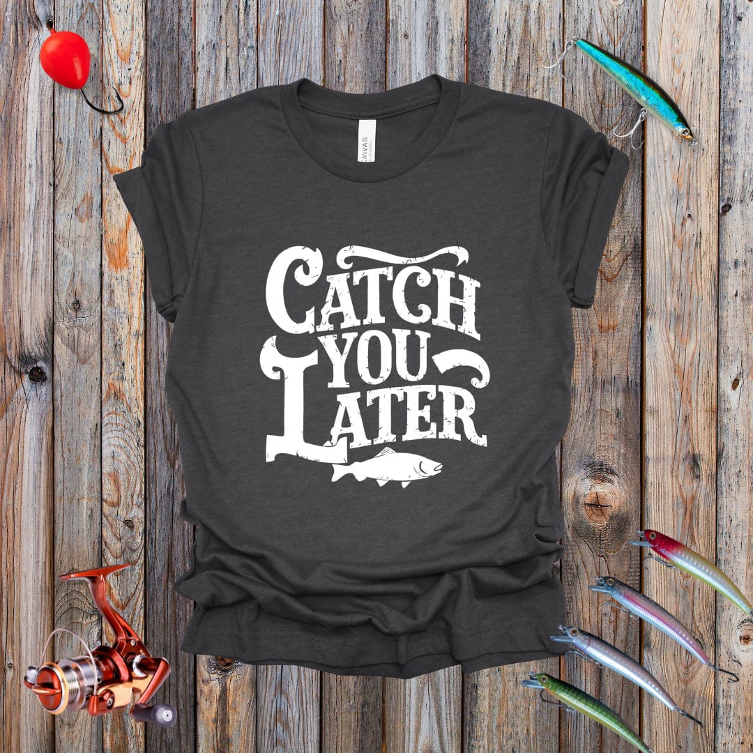 Catch You Later Tee
