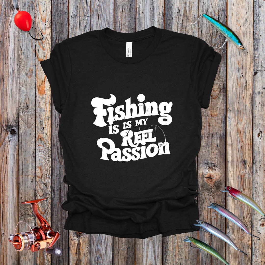 Fishing is My Reel Passion Tee