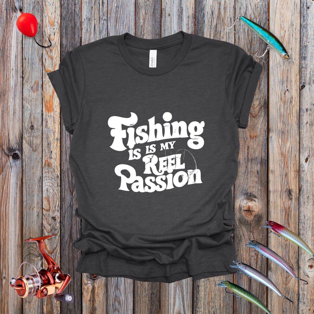 Fishing is My Reel Passion Tee