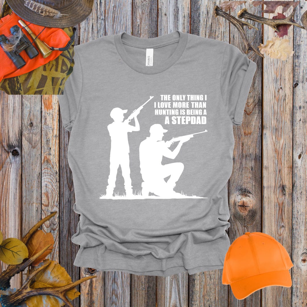 Love More Than Hunting Stepdad Tee