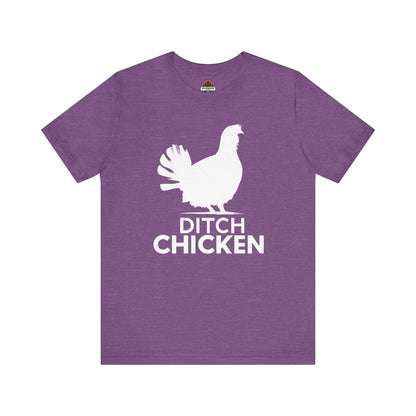 Ditch Chicken Tee