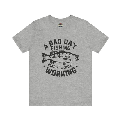 A Bad Day Fishing Tee