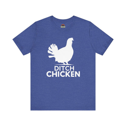 Ditch Chicken Tee