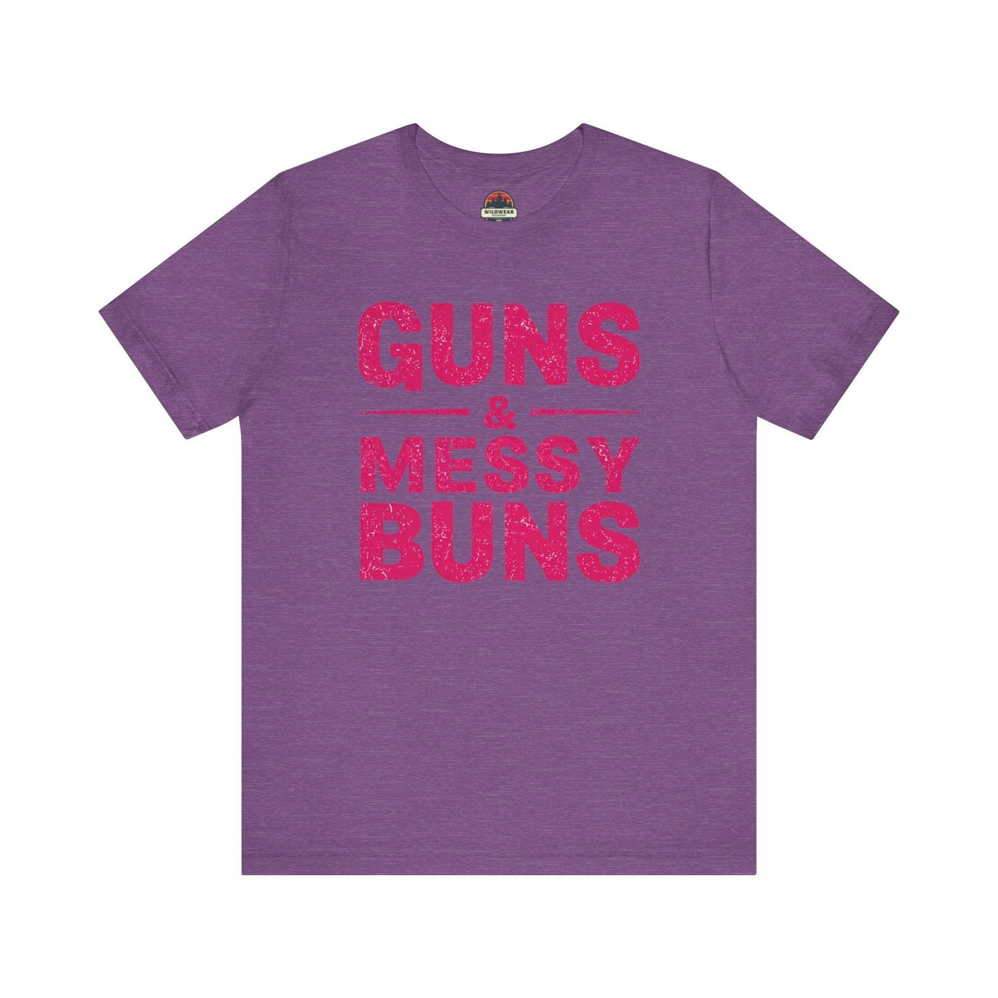 Guns and Messy Buns Tee