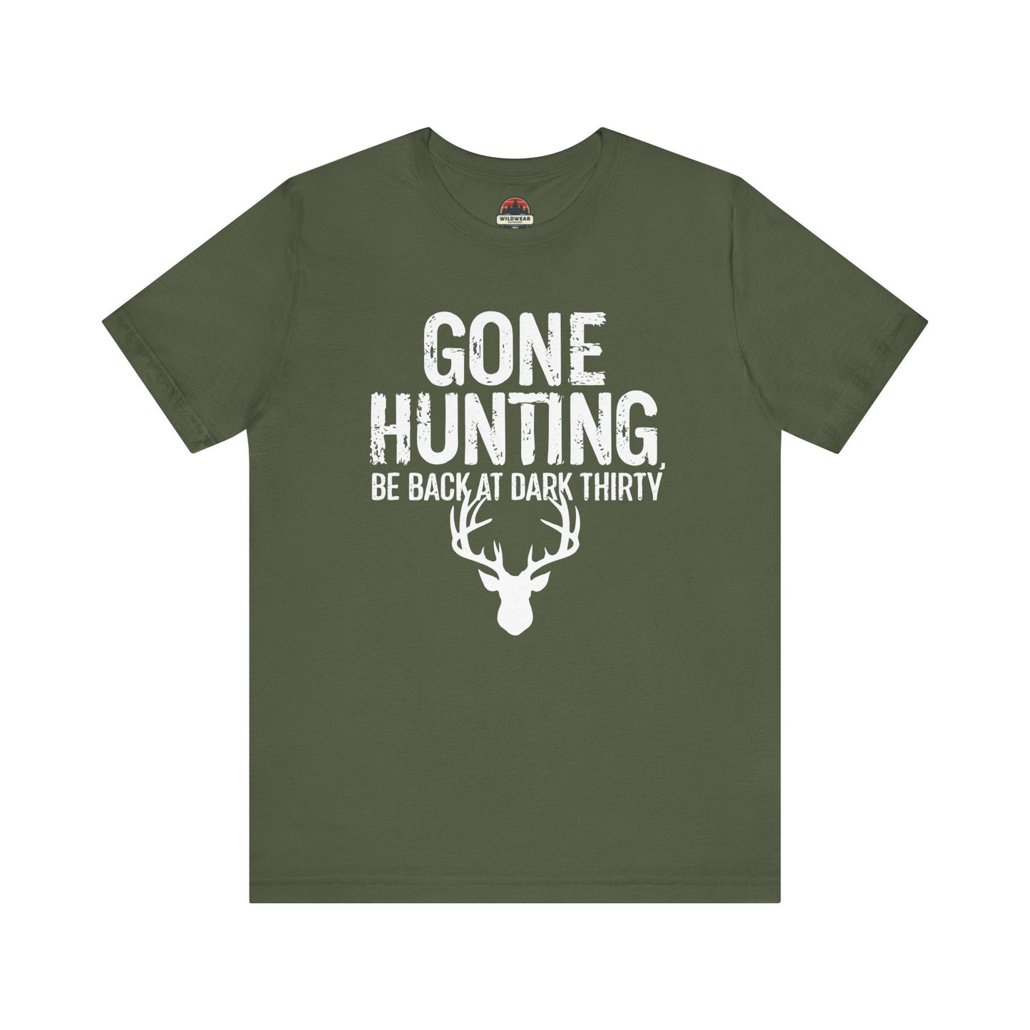 Gone Hunting Be Back at Dark Thiry Tee