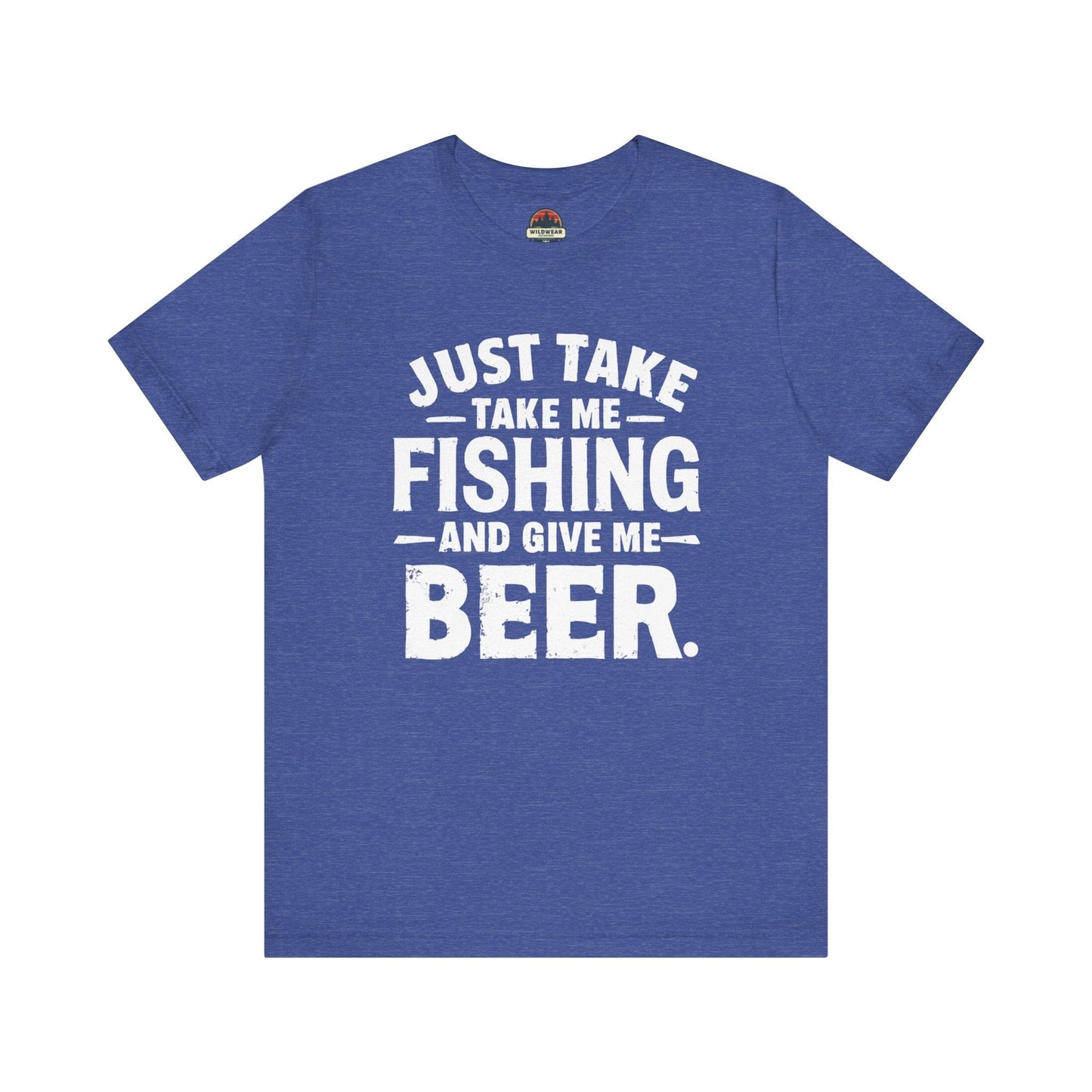 Just Take Me Fishing Tee