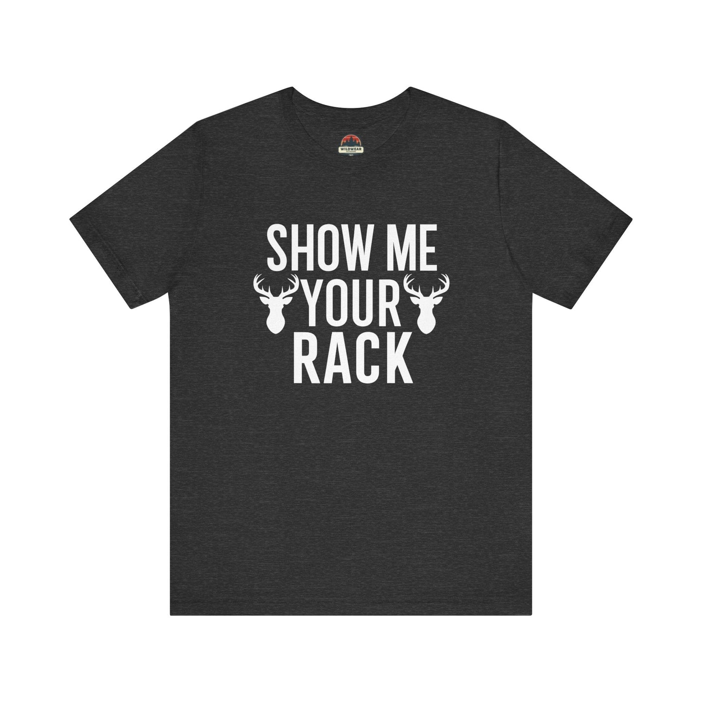 Show Me Your Rack Tee