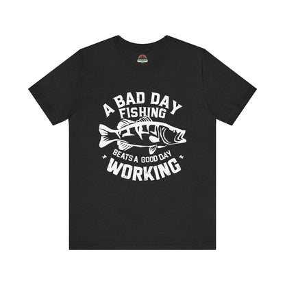 A Bad Day Fishing Tee