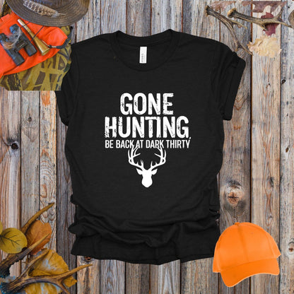 Gone Hunting Be Back at Dark Thiry Tee