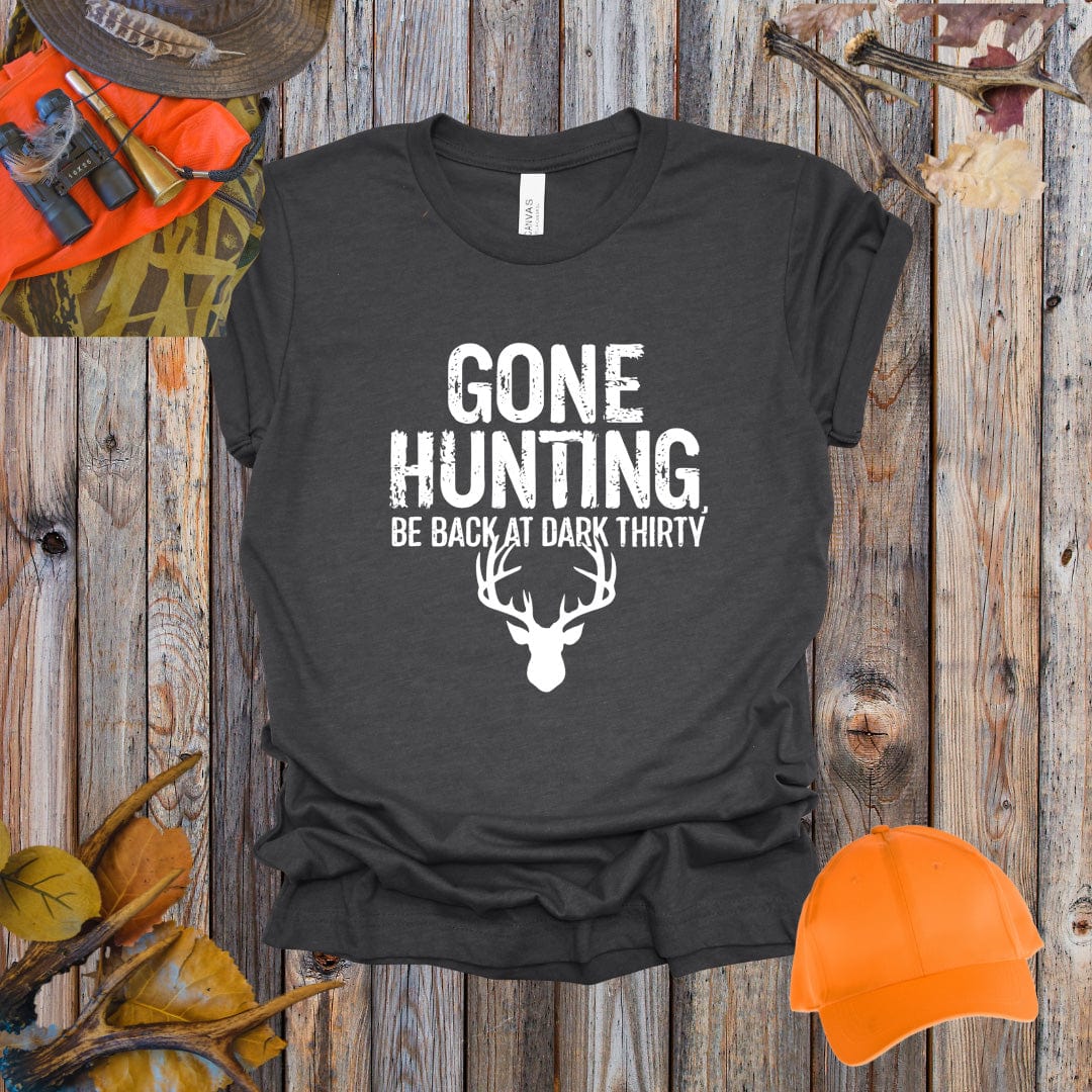 Gone Hunting Be Back at Dark Thiry Tee