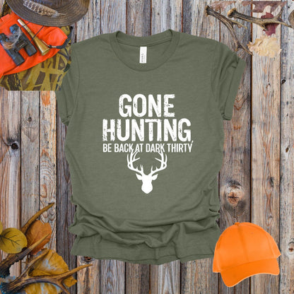 Gone Hunting Be Back at Dark Thiry Tee