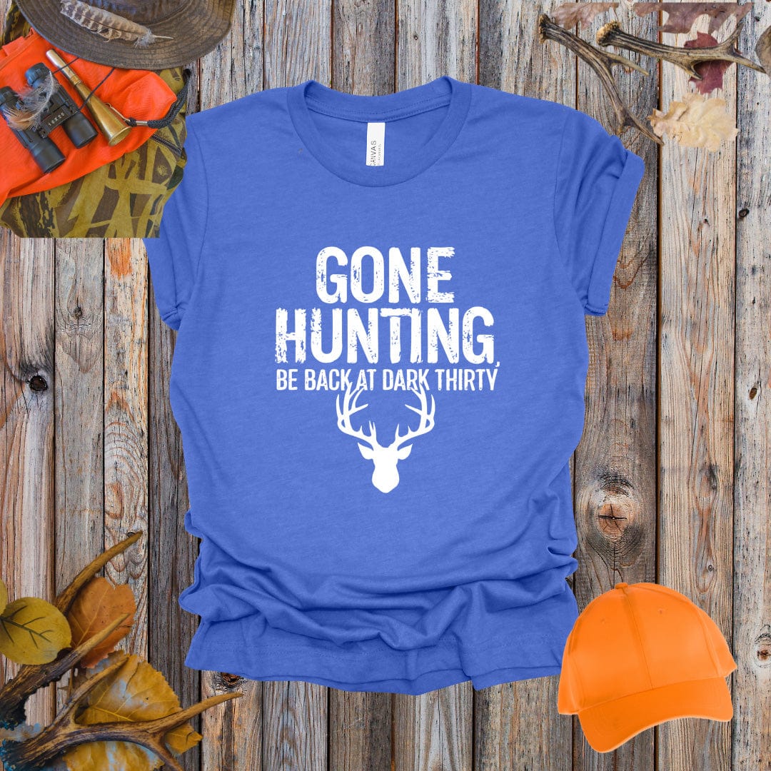 Gone Hunting Be Back at Dark Thiry Tee