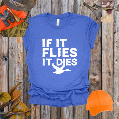 If It Flies It Dies Tee