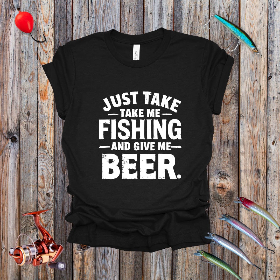 Just Take Me Fishing Tee