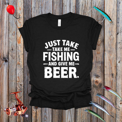 Just Take Me Fishing Tee