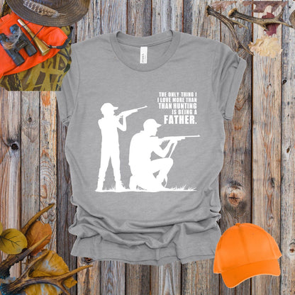 Love More Than Hunting Father Tee