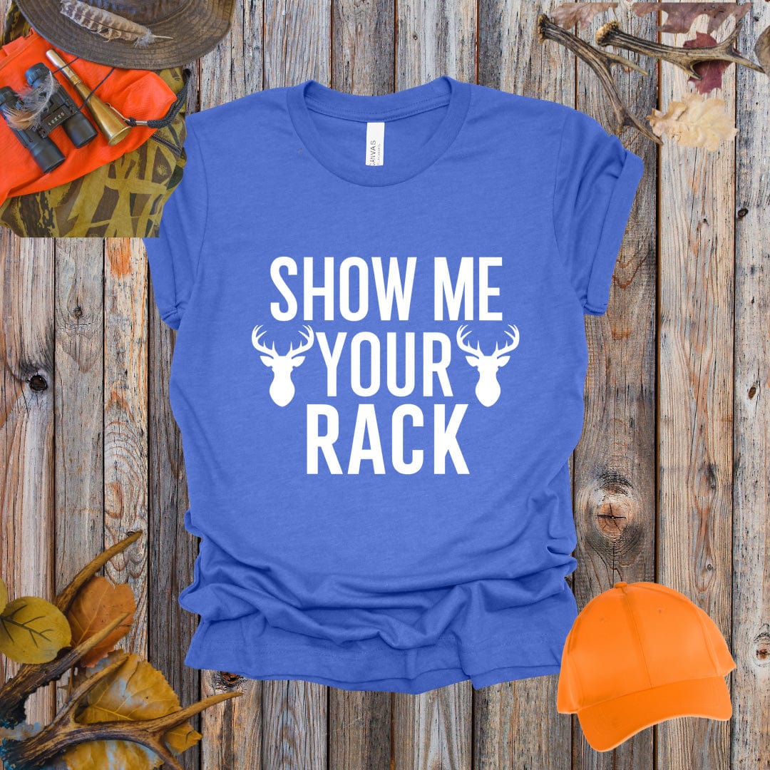 Show Me Your Rack Tee