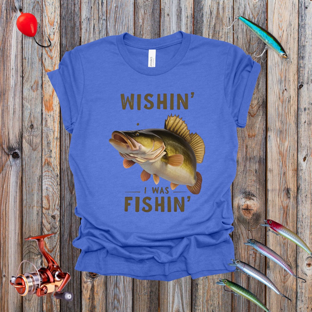 Wishin I Was Fishin Tee